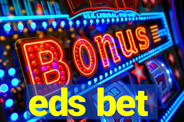 eds bet